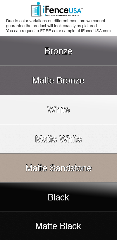 Aluminum Fencing Colors Nine Colors Of Aluminum Fence Available: Matte Bronze, Bronze, White, Matte White, Matte Sandstone, Black, Matte Black
